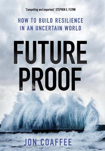 Future Proof: How to Build Resilience in an Uncertain World