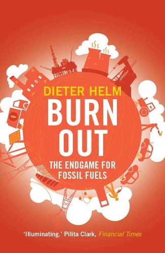 Burn Out: The Endgame for Fossil Fuels