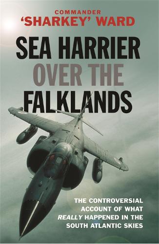 Sea Harrier Over The Falklands: A Maverick at War (Cassell Military Paperbacks)