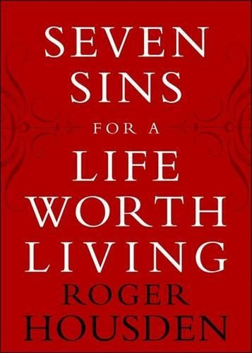Seven Sins for a Life Worth Living