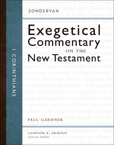 1 Corinthians (Zondervan Exegetical Commentary on the New Testament)