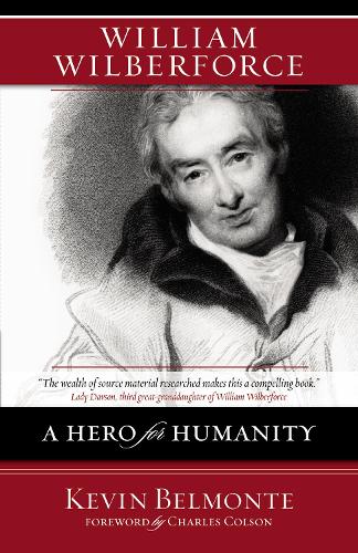 William Wilberforce: A Hero for Humanity