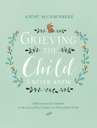 GRIEVING CHILD NEVER KNEW