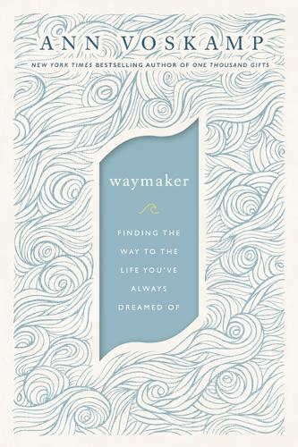 Way Maker: Finding a Way Where There Is No Way: A Dare to Hope