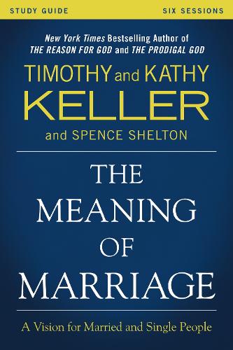 The Meaning of Marriage Study Guide