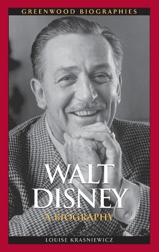 Walt Disney: A Biography (Greenwood Biographies)