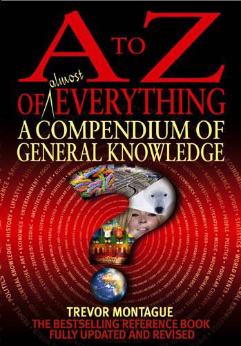 A to Z of Almost Everything: A Compendium of General Knowledge