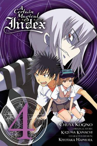 A Certain Magical Index, Vol. 4 (manga) (Certain Magical Index (Manga))