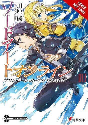 Sword Art Online, Vol. 13 (light novel): Alicization Dividing
