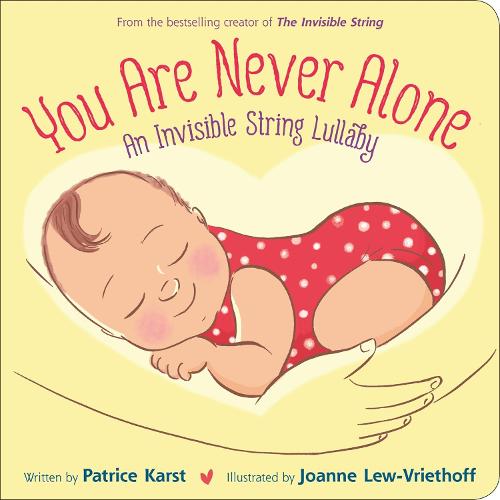 You Are Never Alone: An Invisible String Lullaby (The Invisible String)