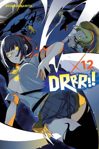 Durarara!!, Vol. 12 (light novel) (Durarara!! (Novel))