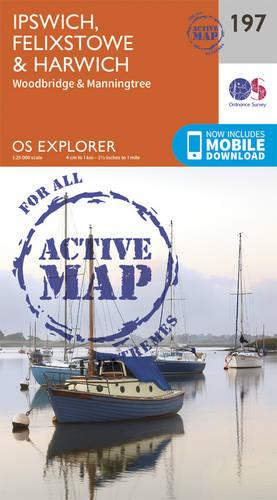 OS Explorer Map Active (197) Ipswich, Felixstowe and Harwich (OS Explorer Active Map)