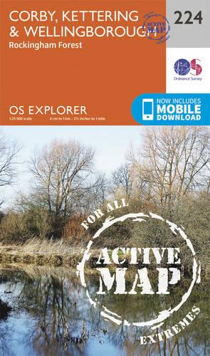 OS Explorer Map Active (224) Corby, Kettering and Wellingborough (OS Explorer Active Map)