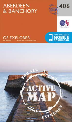 OS Explorer Map Active (406) Aberdeen and Banchory (OS Explorer Active Map)