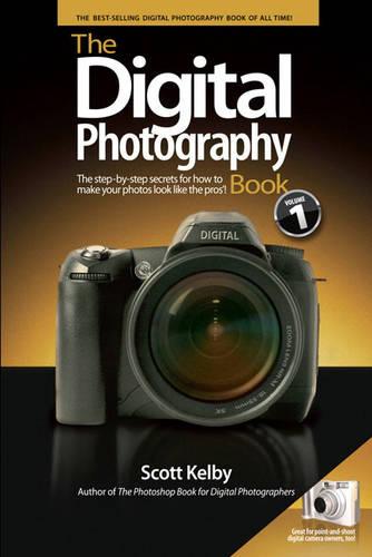 The Digital Photography Book: The Step-by-step Secrets for How to Make Your Photos Look Like the Pros'!: 1