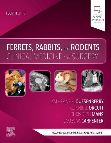 Ferrets, Rabbits, and Rodents: Clinical Medicine and Surgery, 4e