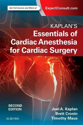 Kaplan's Essentials of Cardiac Anesthesia, 2e