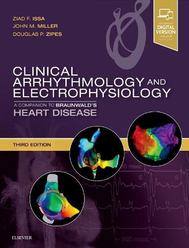 Clinical Arrhythmology and Electrophysiology: A Companion to Braunwald's Heart Disease, 3e