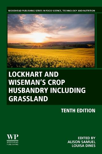 Lockhart and Wiseman�s Crop Husbandry Including Grassland (Woodhead Publishing Series in Food Science, Technology and Nutrition)