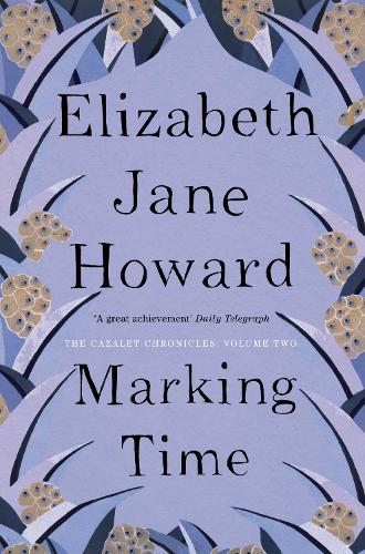 Marking Time (Cazalet Chronicle)