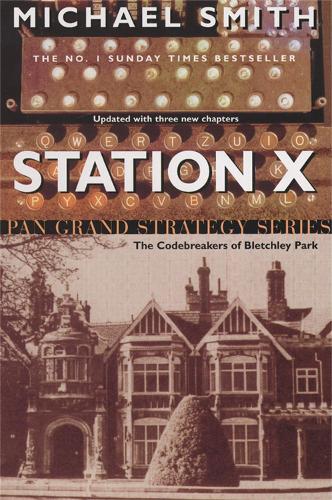 Station X: The Code Breakers of Bletchley Park (Pan Grand Strategy)