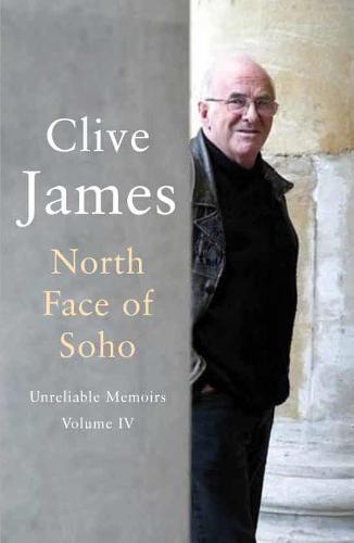 North Face of Soho: Unreliable Memoirs Volume IV: vol. 4