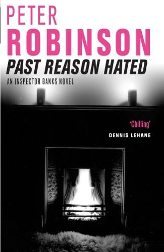 Past Reason Hated: An Inspector Banks Mystery (The Inspector Banks series)