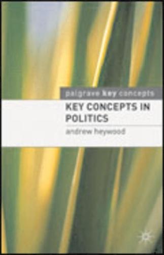 Key Concepts in Politics (Palgrave Key Concepts)