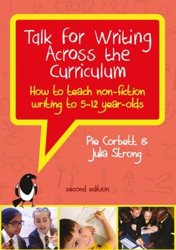 Talk for Writing Across to Curriculum: How to Teach Non-fiction Writing to 5-12 Year-olds (Revised Edition) (UK Higher Education OUP Humanities & Social Sciences Education OUP)