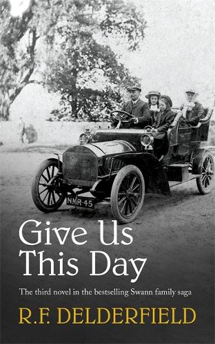 Give Us This Day (The Swann Family Saga: Volume 3)