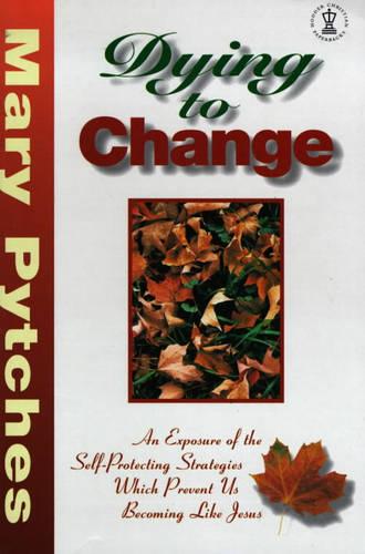 Dying to Change (Hodder Christian paperbacks)