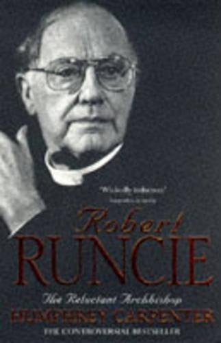 Robert Runcie: The Reluctant Archbishop