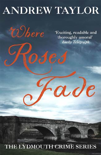 Where Roses Fade (Lydmouth Crime Series)