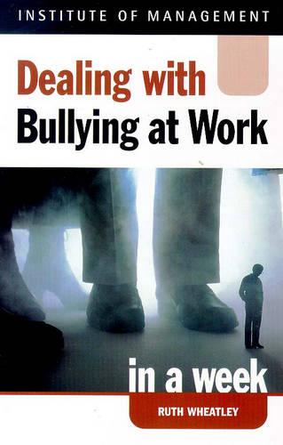 Dealing with Bullying at Work in a week (IAW)
