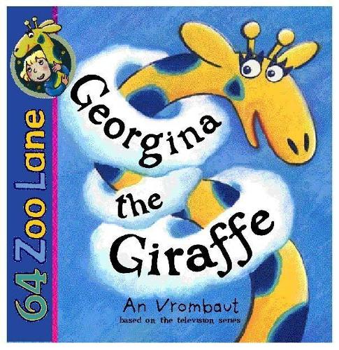 64 Zoo Lane: Georgina the Giraffe