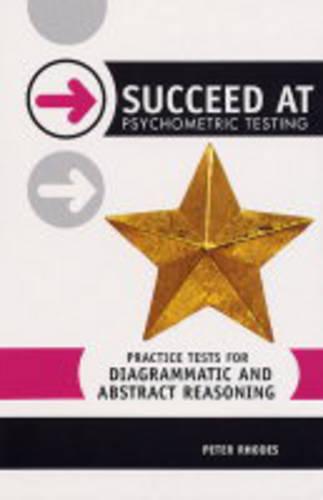 Succeed at Psychometric Testing: Practice Tests for Diagrammatic and Abstract Reasoning (SPT)