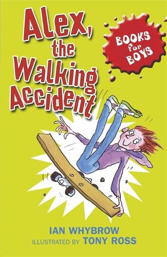 Alex, the Walking Accident (Books For Boys)