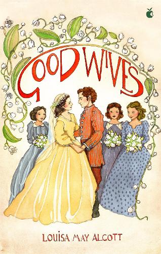 Good Wives (Little Women Series)