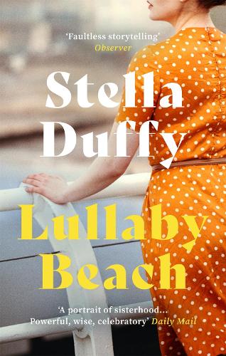 Lullaby Beach: 'A PORTRAIT OF SISTERHOOD ... POWERFUL, WISE, CELEBRATORY' Daily Mail