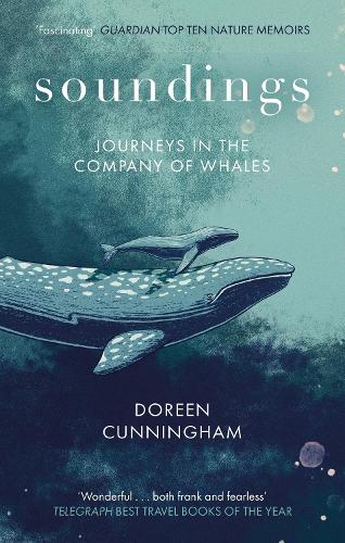Soundings: Journeys in the Company of Whales - the award-winning memoir
