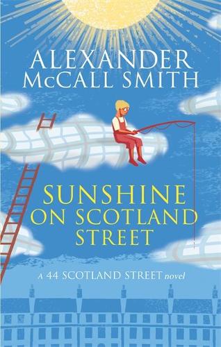 Sunshine on Scotland Street: A 44 Scotland Street Novel, Book 8