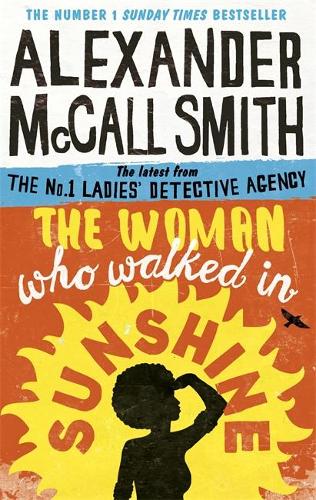 The Woman Who Walked in Sunshine (No. 1 Ladies' Detective Agency)