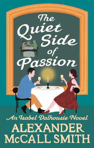 The Quiet Side of Passion (Isabel Dalhousie Novels)