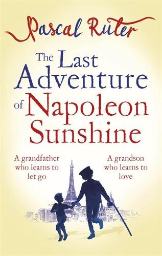 The Last Adventure of Napoleon Sunshine: a heartwarming, uplifting novel about the importance of family