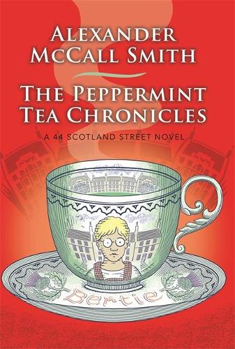 The Peppermint Tea Chronicles (44 Scotland Street)