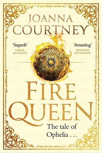 Fire Queen: Shakespeare's Ophelia as you've never seen her before . . . (Shakespeare's Queens)