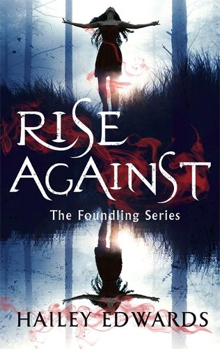 Rise Against: A Foundling novel (The Foundling Series)