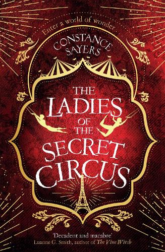 The Ladies of the Secret Circus: enter a world of wonder with this spellbinding novel