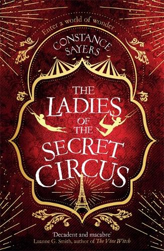 The Ladies of the Secret Circus: enter a world of wonder with this spellbinding novel