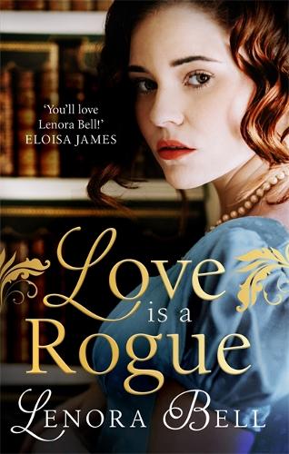 Love Is a Rogue: a stunning new Regency romance (Wallflowers Vs Rogues)